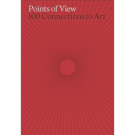 Points of View: 100 Connections to Art
