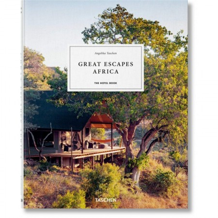 Great Escapes: Africa. The Hotel Book. 2020 Edition