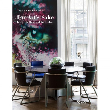 For Art's Sake: Inside the Homes of Art Dealers