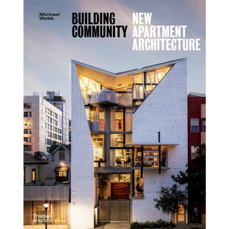Building Community: New Apartment Architecture