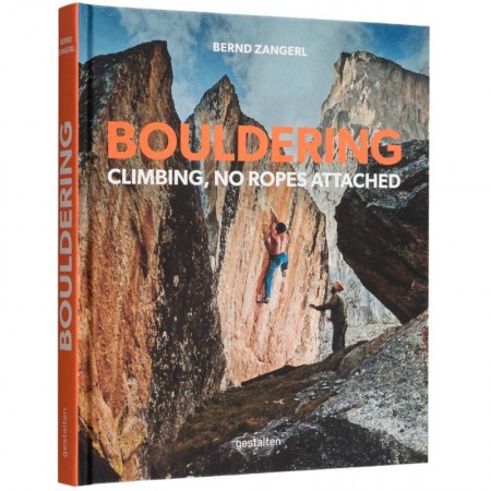 Bouldering: Climbing, No Ropes Attached