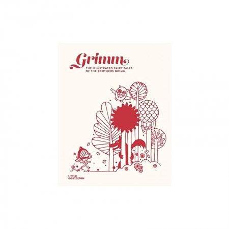 Grimm: The Illustrated Fairy Tales of the Brothers Grimm