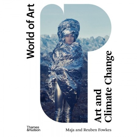 Art and Climate Change (World of Art)