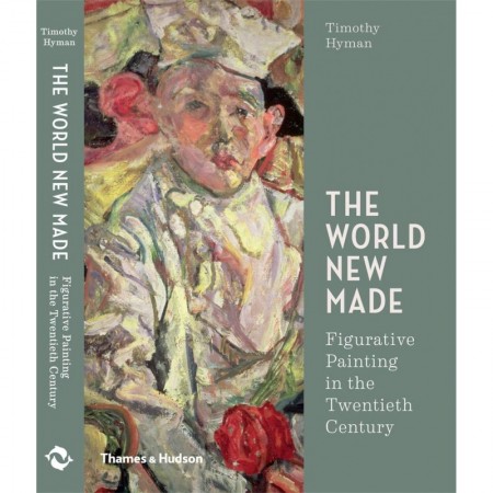 The World New Made: Figurative Painting in the Twentieth Century