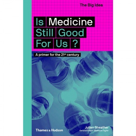 Is Medicine Still Good for Us?