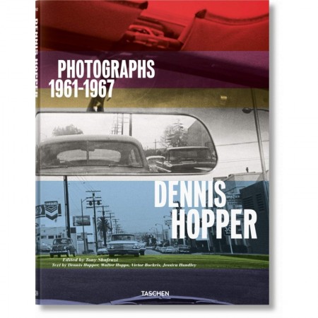 Dennis Hopper. Photographs 1961-1967