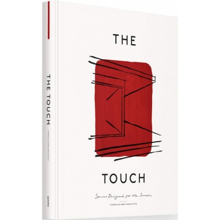 The Touch: Spaces Designed for the Senses